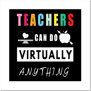 Teachers Can Do Virtually Anything Posters and Art